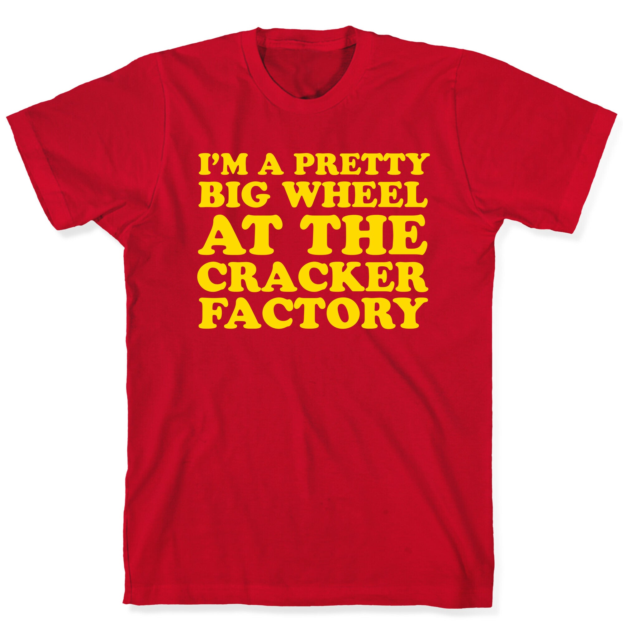 Big Wheel at the Cracker Factory T-Shirt